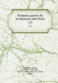 Primera parte de la historia del Per. v.2