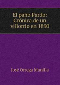 El pano Pardo: Cronica de un villorrio en 1890