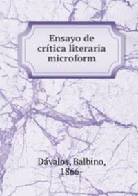 Ensayo de critica literaria microform