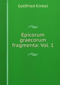 Epicorum graecorum fragmenta: Vol. 1