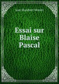 Essai sur Blaise Pascal