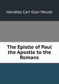 The Epistle of Paul the Apostle to the Romans