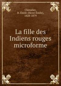 La fille des Indiens rouges microforme