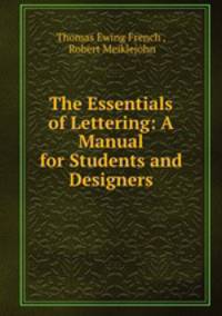 The Essentials of Lettering: A Manual for Students and Designers