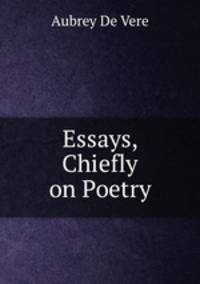 Essays, Chiefly on Poetry