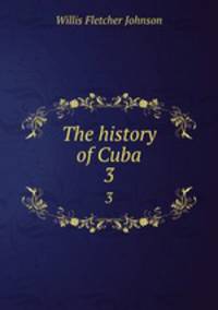 The history of Cuba. 3