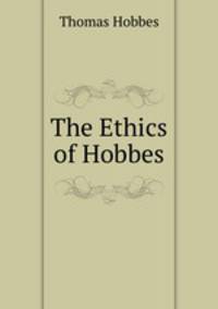 The Ethics of Hobbes
