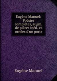 Eugene Manuel: Poesies completes, augm. de pieces ined. et ornees d