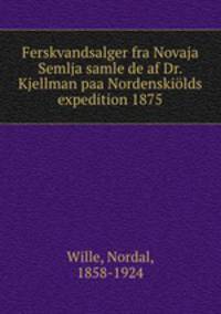 Ferskvandsalger fra Novaja Semlja samle de af Dr. Kjellman paa Nordenskiolds expedition 1875