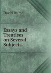 Essays and Treatises on Several Subjects. .
