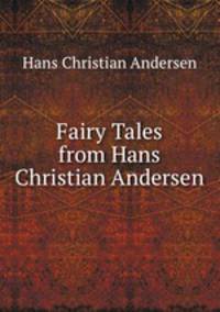Fairy Tales from Hans Christian Andersen