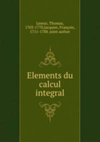 Elements du calcul integral