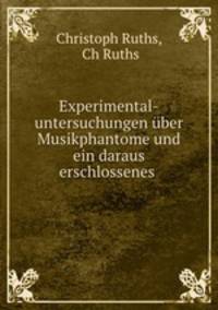Experimental-untersuchungen uber Musikphantome und ein daraus erschlossenes .