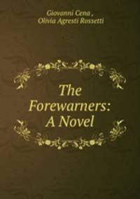 The Forewarners: A Novel