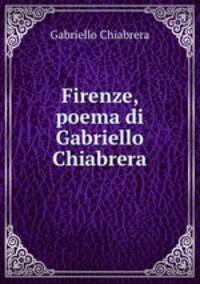 Firenze, poema di Gabriello Chiabrera