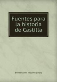 Fuentes para la historia de Castilla