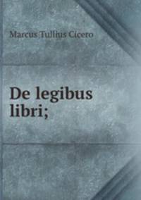 De legibus libri;