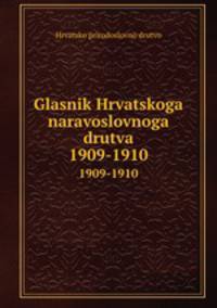 Glasnik Hrvatskoga naravoslovnoga drutva. 1909-1910