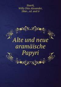 Alte und neue aramaische Papyri