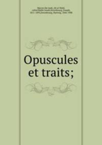 Opuscules et traits;