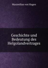 Geschichte und Bedeutung des Helgolandvertrages