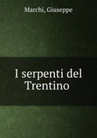 I serpenti del Trentino