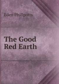 The Good Red Earth
