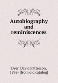 Autobiography and reminiscences