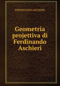 Geometria projettiva di Ferdinando Aschieri