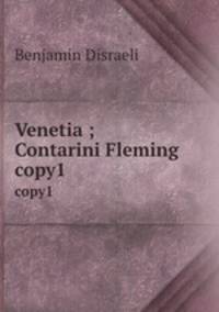 Venetia ; Contarini Fleming. copy1