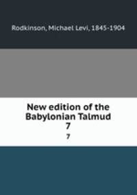 New edition of the Babylonian Talmud. 7