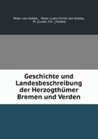 Geschichte und Landesbeschreibung der Herzogthmer Bremen und Verden. Band 1-2