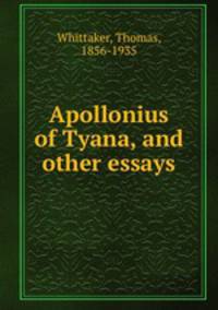 Apollonius of Tyana, and other essays