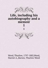 Life, including his autobiography and a memoir. 1