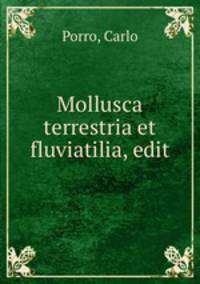 Mollusca terrestria et fluviatilia, edit
