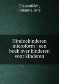 Hindoekinderen microform : een boek over kinderen voor kinderen