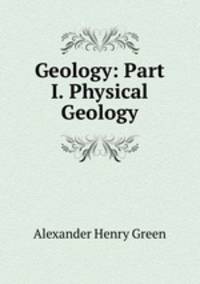 Geology: Part I. Physical Geology