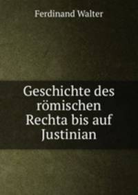 Geschichte des romischen Rechta bis auf Justinian.