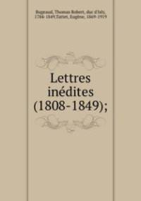 Lettres inedites (1808-1849);