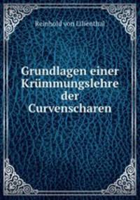 Grundlagen einer Krummungslehre der Curvenscharen