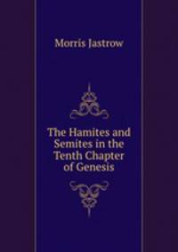 The Hamites and Semites in the Tenth Chapter of Genesis