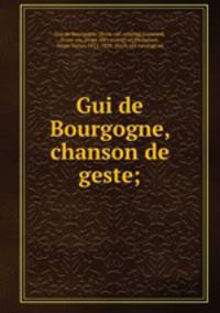 Gui de Bourgogne, chanson de geste;