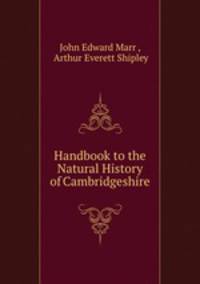 Handbook to the Natural History of Cambridgeshire