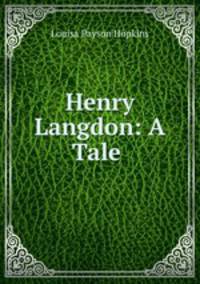 Henry Langdon: A Tale .