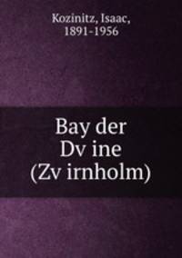 Bay der Dvine (Zvirnholm)