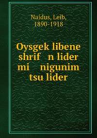 Oysgek?libene shrif n lider mi nigunim tsu lider