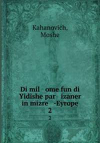 Di mil ome fun di Yidishe par izaner in mizre -Eyrope. 2