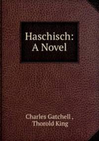 Haschisch: A Novel