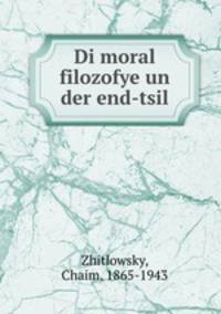 Di moral filozofye un der end-tsil