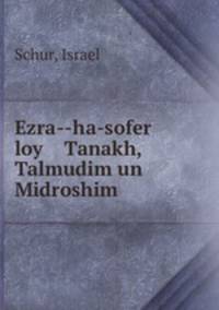 Ezra--ha-sofer loy Tanakh, Talmudim un Midroshim